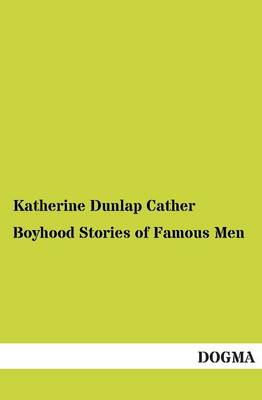 Boyhood Stories of Famous Men (Paperback)