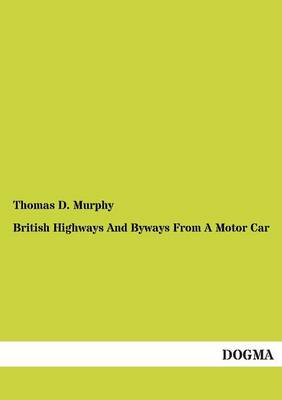 British Highways and Byways from a Motor Car (Paperback)