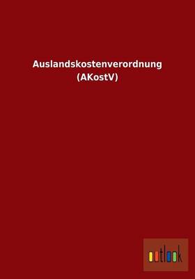 Auslandskostenverordnung (Akostv) (Paperback)