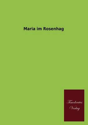 Maria Im Rosenhag (Paperback)