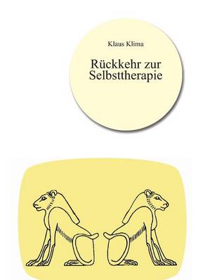 R ckkehr Zur Selbsttherapie (Paperback)