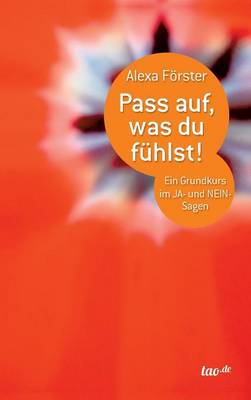 Pass Auf, Was Du Fuhlst! (Hardback)