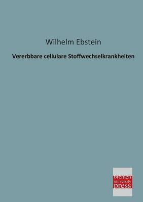 Vererbbare Cellulare Stoffwechselkrankheiten (Paperback)