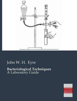 Bacteriological Techniques (Paperback)