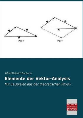 Elemente Der Vektor-Analysis (Paperback)