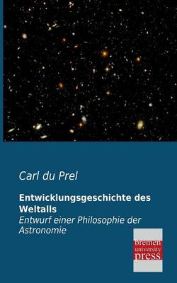 Entwicklungsgeschichte Des Weltalls (Paperback)