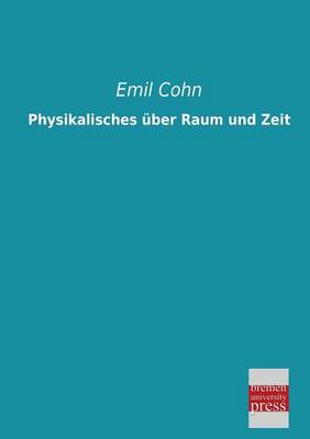 Physikalisches Uber Raum Und Zeit (Paperback)