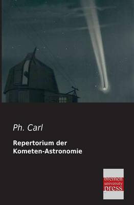 Repertorium Der Kometen-Astronomie (Paperback)