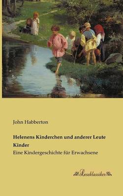 Helenens Kinderchen Und Anderer Leute Kinder (Paperback)