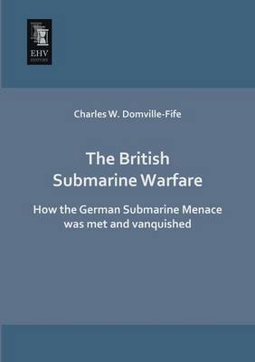 The British Submarine Warfare (Paperback)