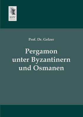 Pergamon Unter Byzantinern Und Osmanen (Paperback)