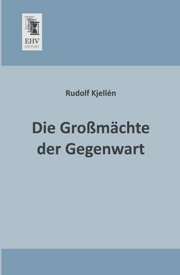 Die Grossmachte Der Gegenwart (Paperback)