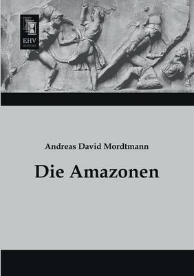 Die Amazonen (Paperback)