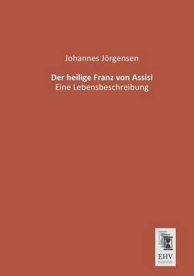 Der Heilige Franz Von Assisi (Paperback)