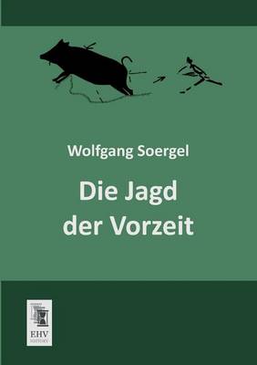 Die Jagd Der Vorzeit (Paperback)