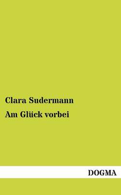 Am Gluck Vorbei (Paperback)