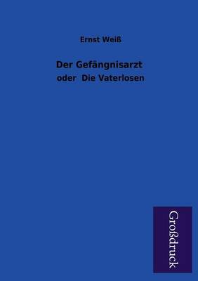 Der Gefangnisarzt (Paperback)