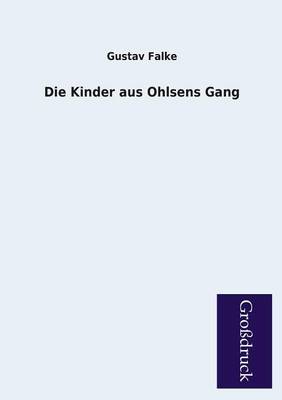 Die Kinder Aus Ohlsens Gang (Paperback)