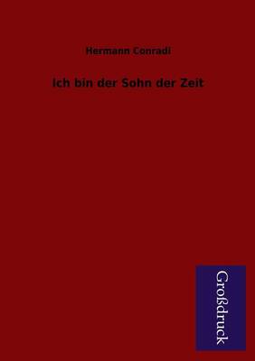 Ich Bin Der Sohn Der Zeit (Paperback)
