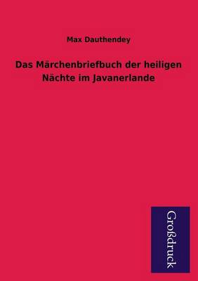Das Marchenbriefbuch Der Heiligen Nachte Im Javanerlande (Paperback)