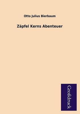Zapfel Kerns Abenteuer (Paperback)