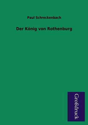 Der Konig Von Rothenburg (Paperback)
