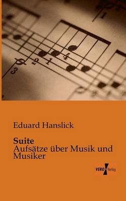 Suite: Aufsatze uber Musik und Musiker (Paperback)