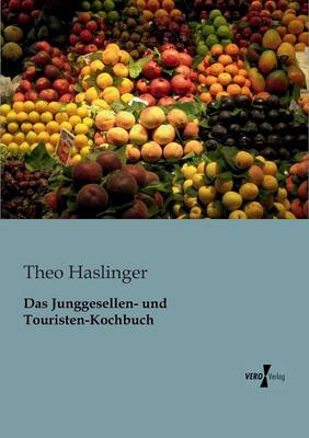 Das Junggesellen- und Touristen-Kochbuch (Paperback)