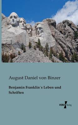 Benjamin Franklins Leben Und Schriften (Paperback)