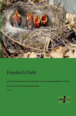 Leitfaden Zum Bestimmen Der Vogel Mittel-Europas, Ihrer Jugendkleider Und Ihrer Nester Nach Leicht Erkennbaren Merkmalen (Paperback)
