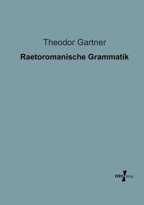 Raetoromanische Grammatik (Paperback)