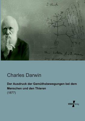 Der Ausdruck Der Gemuthsbewegungen Bei Dem Menschen Und Den Thieren (Paperback)