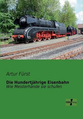 Die Hundertjahrige Eisenbahn (Paperback)