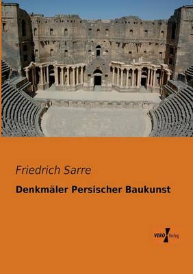 Denkmaler Persischer Baukunst (Paperback)