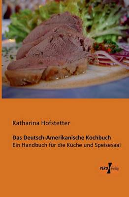 Das Deutsch-Amerikanische Kochbuch (Paperback)