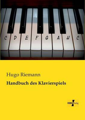 Handbuch Des Klavierspiels (Paperback)