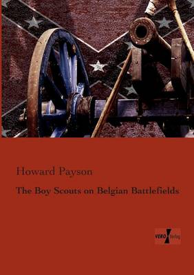 The Boy Scouts on Belgian Battlefields (Paperback)