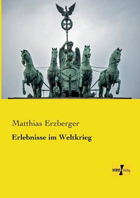 Erlebnisse im Weltkrieg (Paperback)