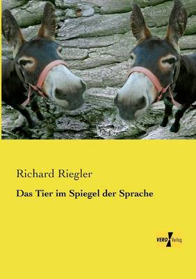 Das Tier Im Spiegel Der Sprache (Paperback)