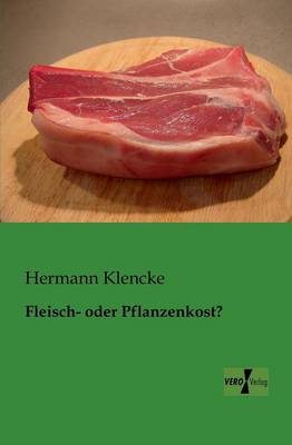 Fleisch- Oder Pflanzenkost? (Paperback)
