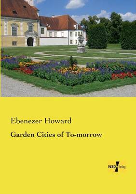 Garden Cities of To-Morrow (Paperback)