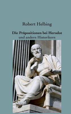 Die Prapositionen Bei Herodot (Paperback)