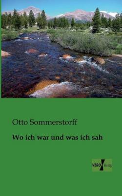Wo Ich War Und Was Ich Sah (Paperback)