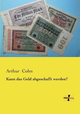 Kann Das Geld Abgeschafft Werden? (Paperback)
