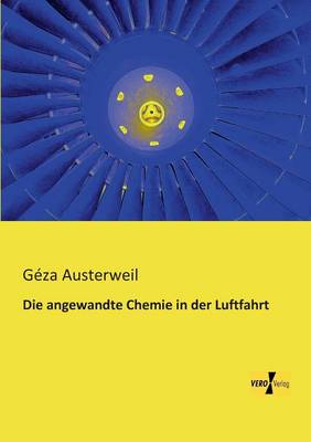 Die Angewandte Chemie in Der Luftfahrt (Paperback)