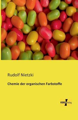 Chemie der organischen Farbstoffe (Paperback)
