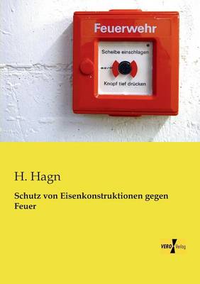 Schutz Von Eisenkonstruktionen Gegen Feuer (Paperback)
