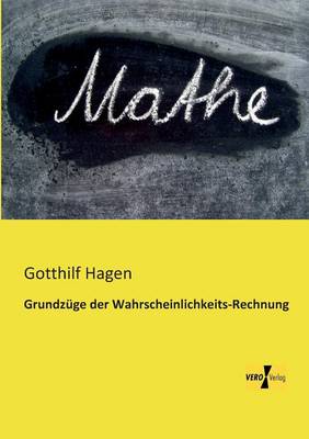 Grundzuge Der Wahrscheinlichkeits-Rechnung (Paperback)
