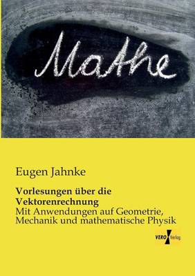 Vorlesungen Uber Die Vektorenrechnung (Paperback)