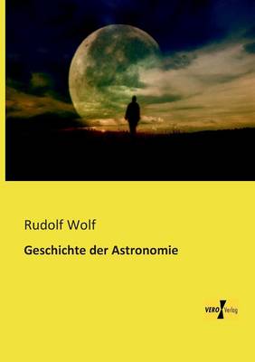 Geschichte Der Astronomie (Paperback)